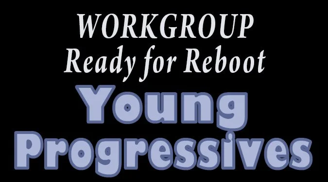 Young Progressives - Ready for Reboot.jpg