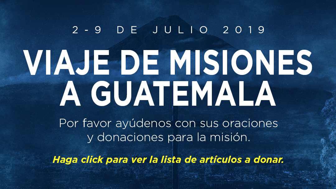 2019 Viaje Misionero a Guatemala