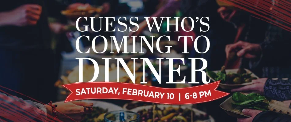 Guess Who's Coming to Dinner