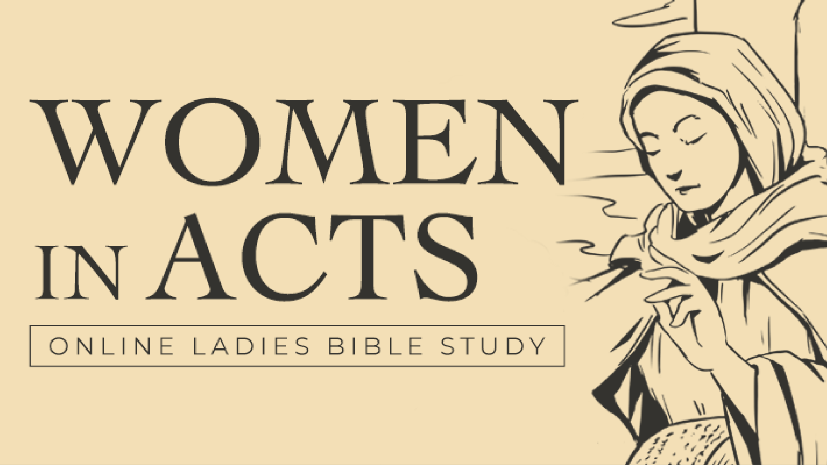 Online Ladies Bible Study: Women in Acts
