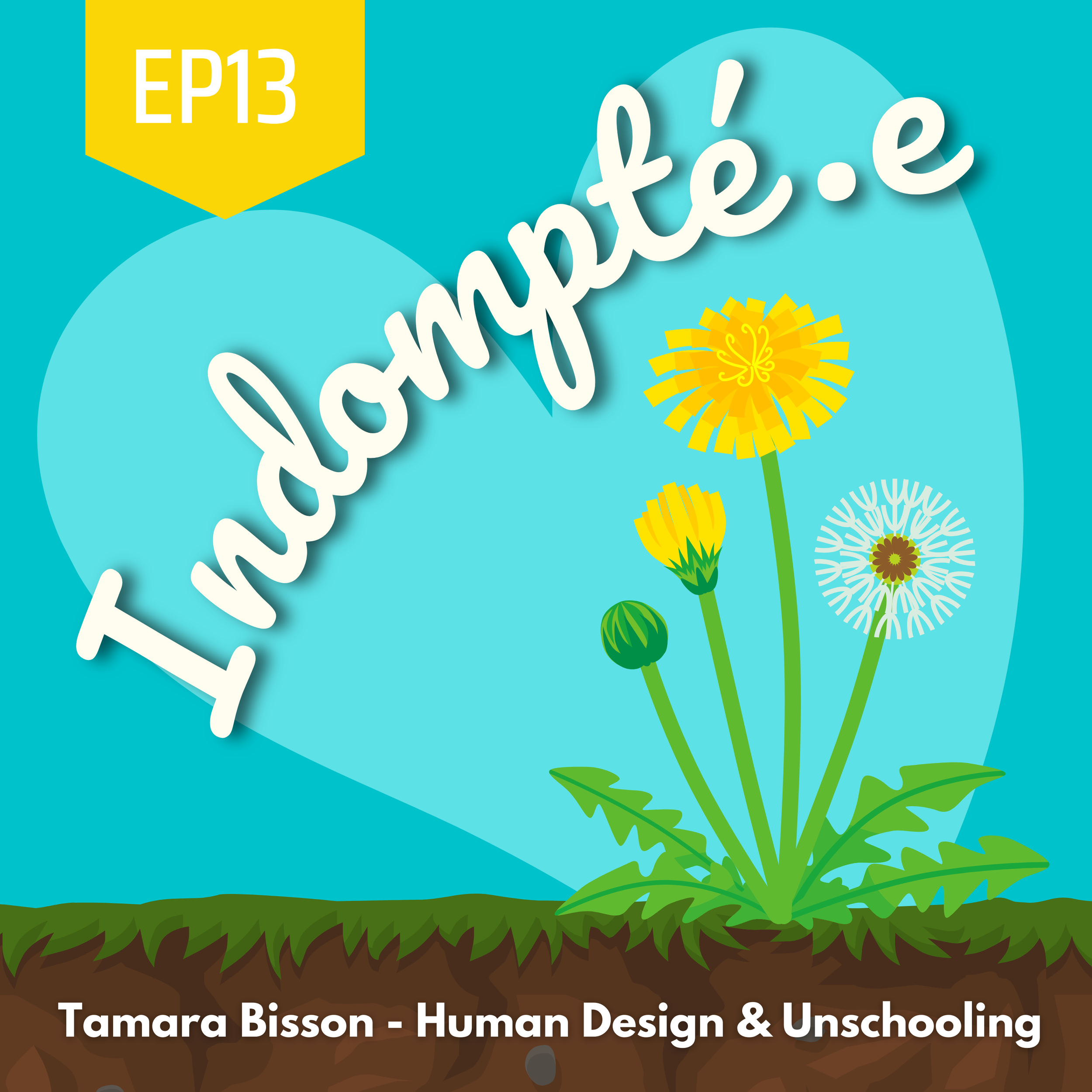 Podcast - Tamara Bisson Human Design et Unschooling