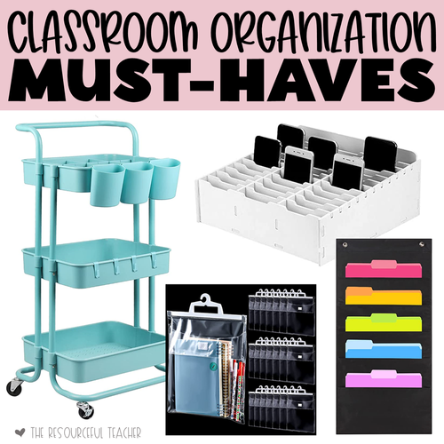 4 Classroom Organization Must-Haves — The Resourceful Teacher
