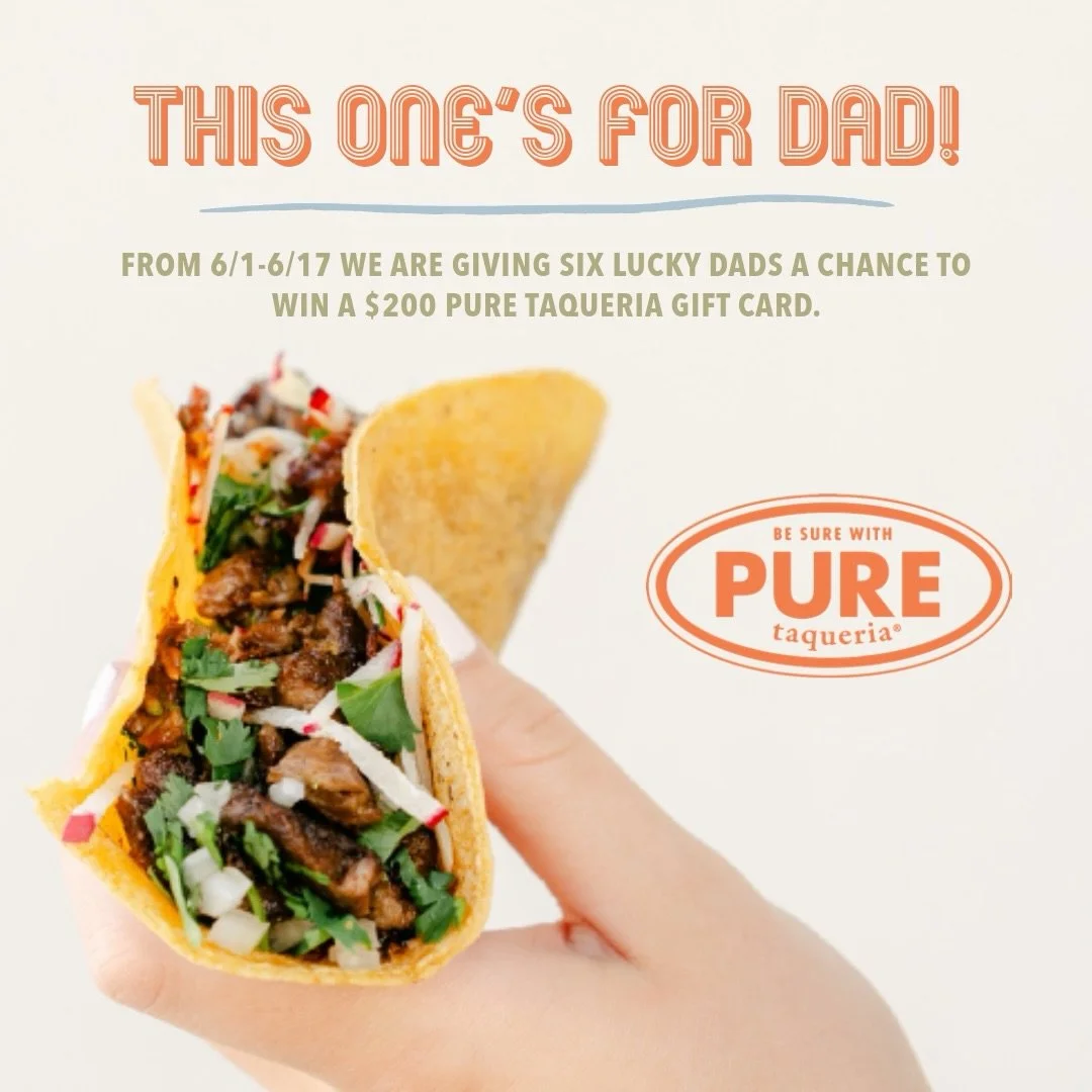FATHER&rsquo;S DAY GIVEAWAY!🌮🎉

Now through June 17th, dine with us and scan the QR code on your table to enter for a chance to win one of six $200 PURE gift cards! 

Winners will be selected at random on June 18th and notified via email!