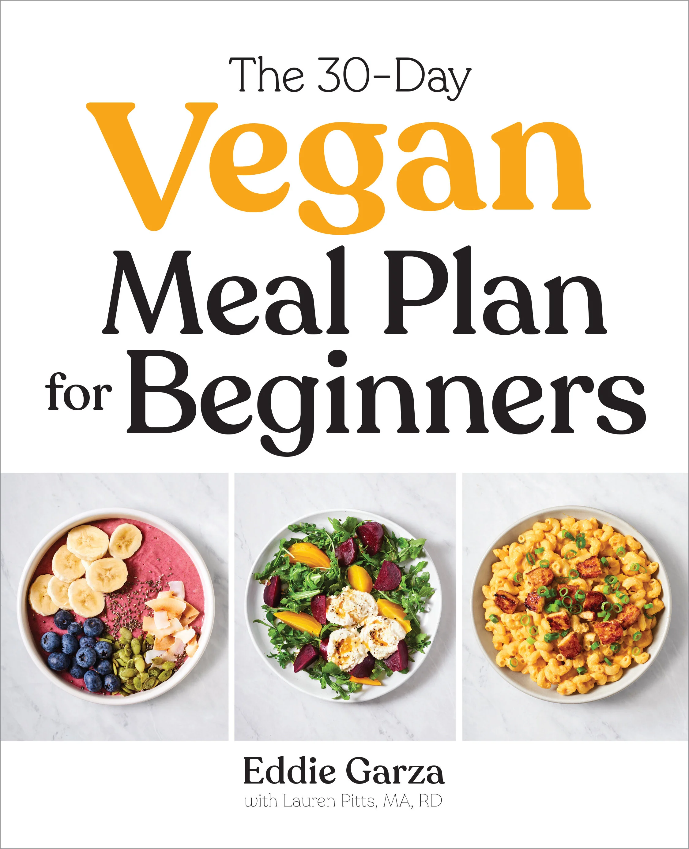 A 30 Day Vegan Meal Plan Crafted By Eddie Garza