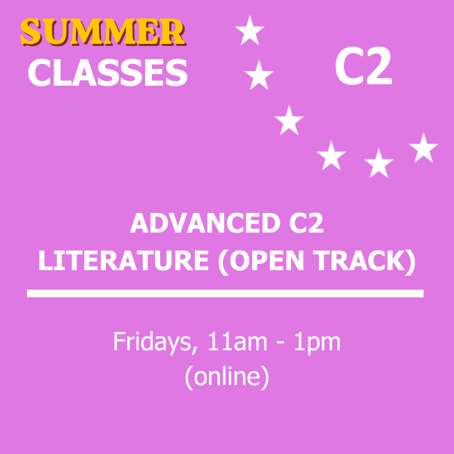 ADVANCED C2 - LITTERATURE -  Friday - 11AM (SUMMER)