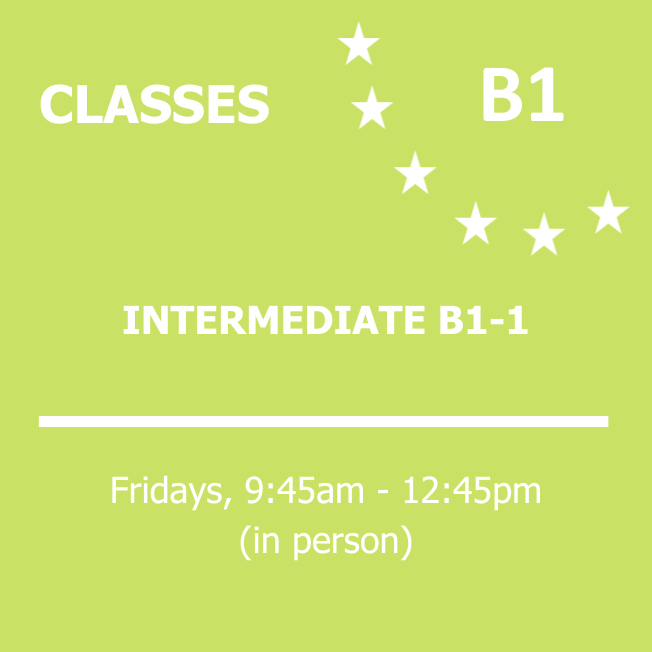INTERMEDIATE B1-1 - Fridays - 9:45AM