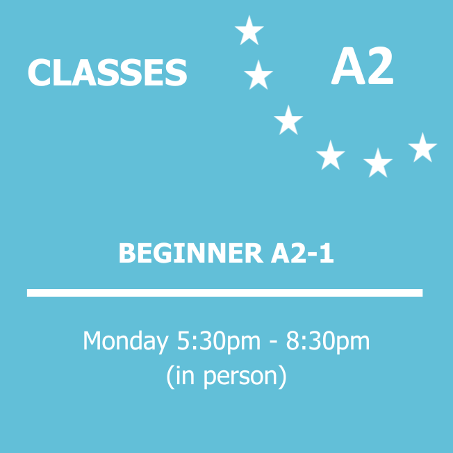 BEGINNER A2-1 - Monday - 5:30PM