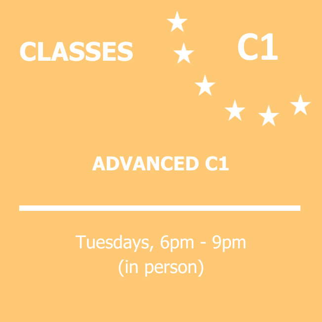 ADVANCED C1 - Tuesdays - 6PM