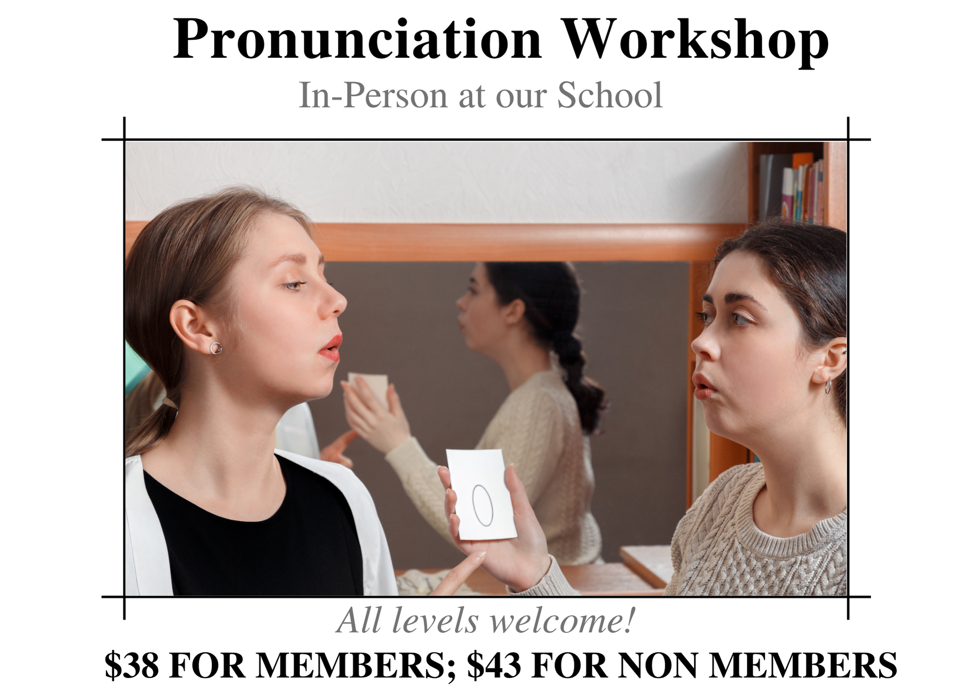 Bi-Weekly Pronunciation Workshop - All levels - Saturdays - 10:30AM