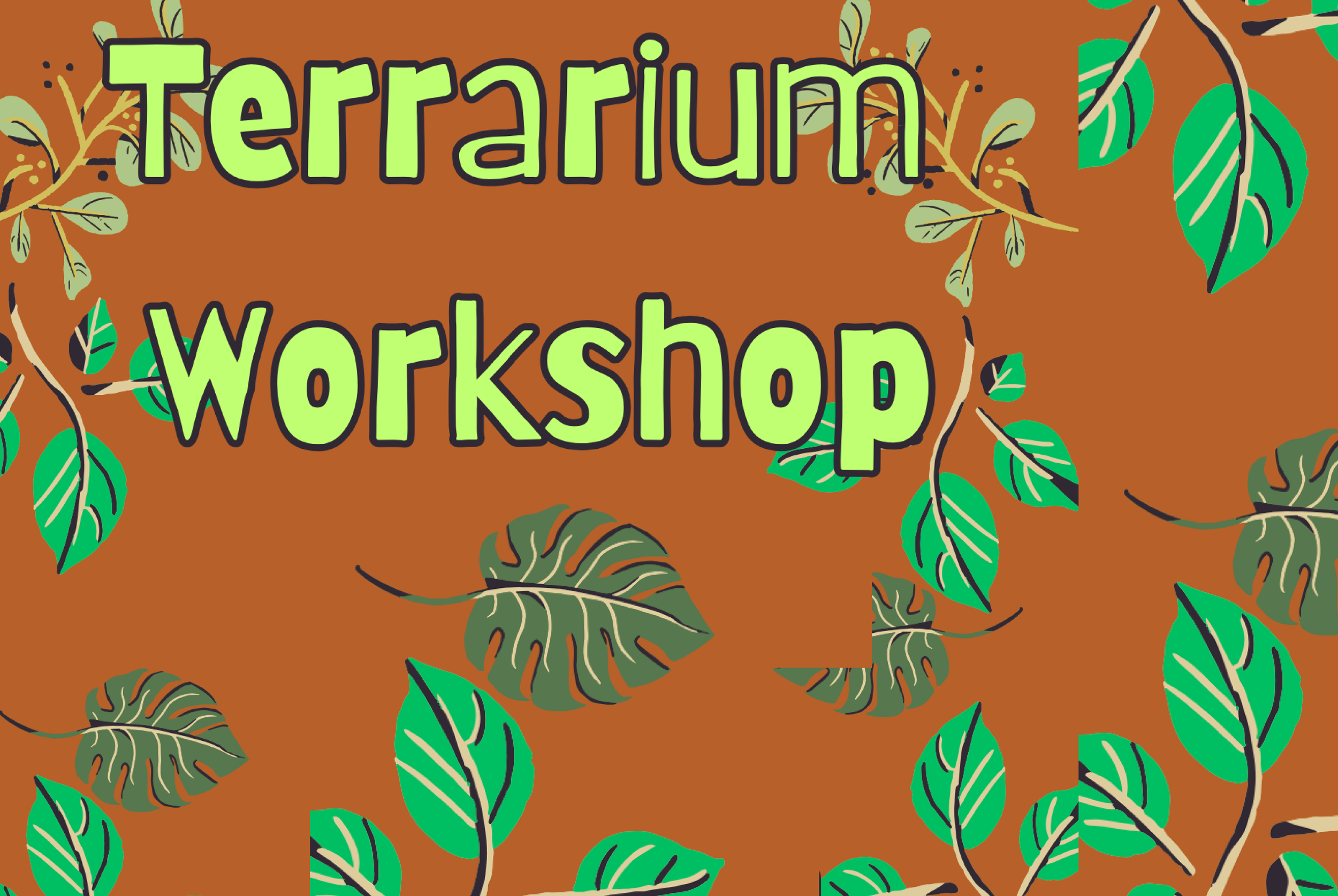 Terrarium Workshop