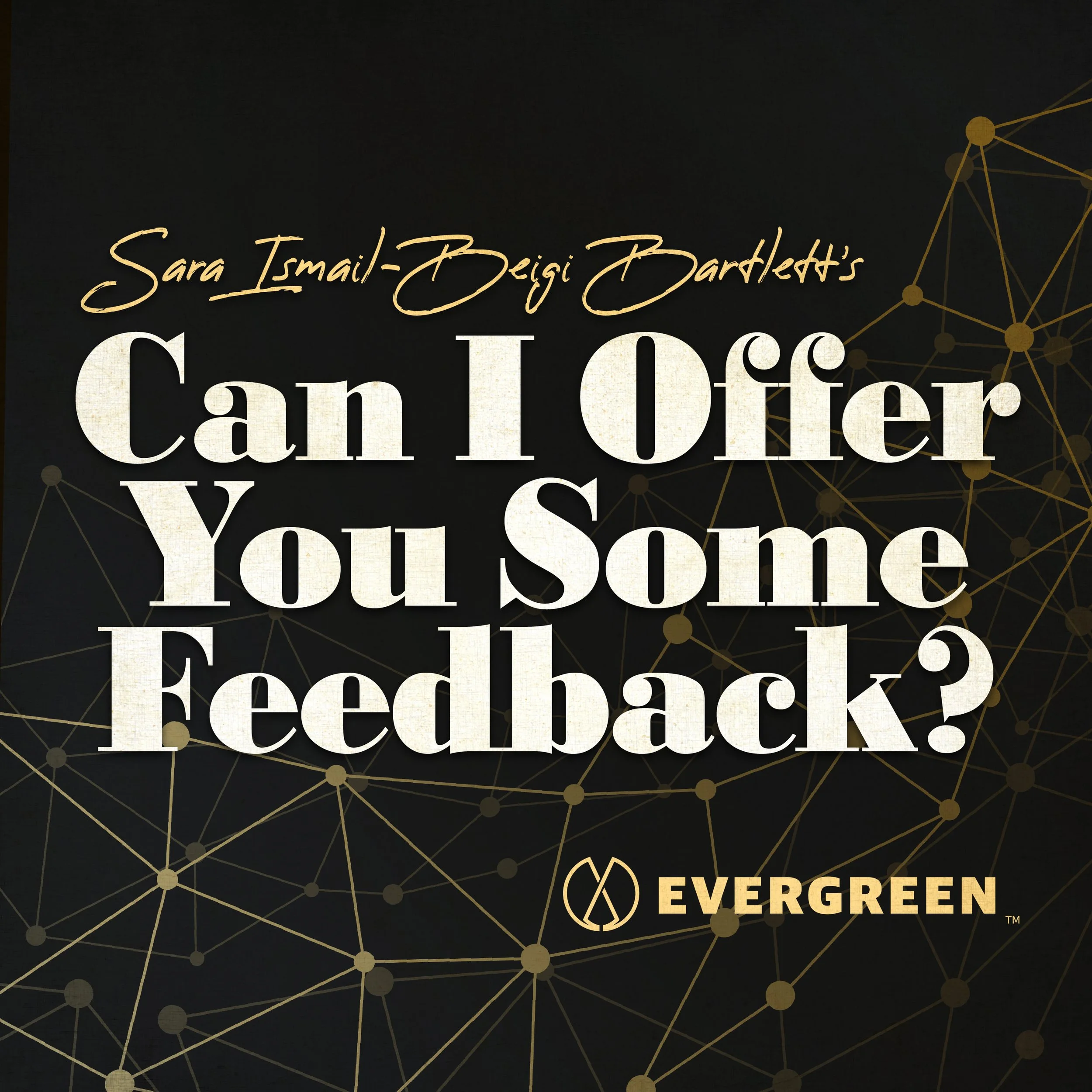 Can I Offer You Some Feedback? - Episode #05