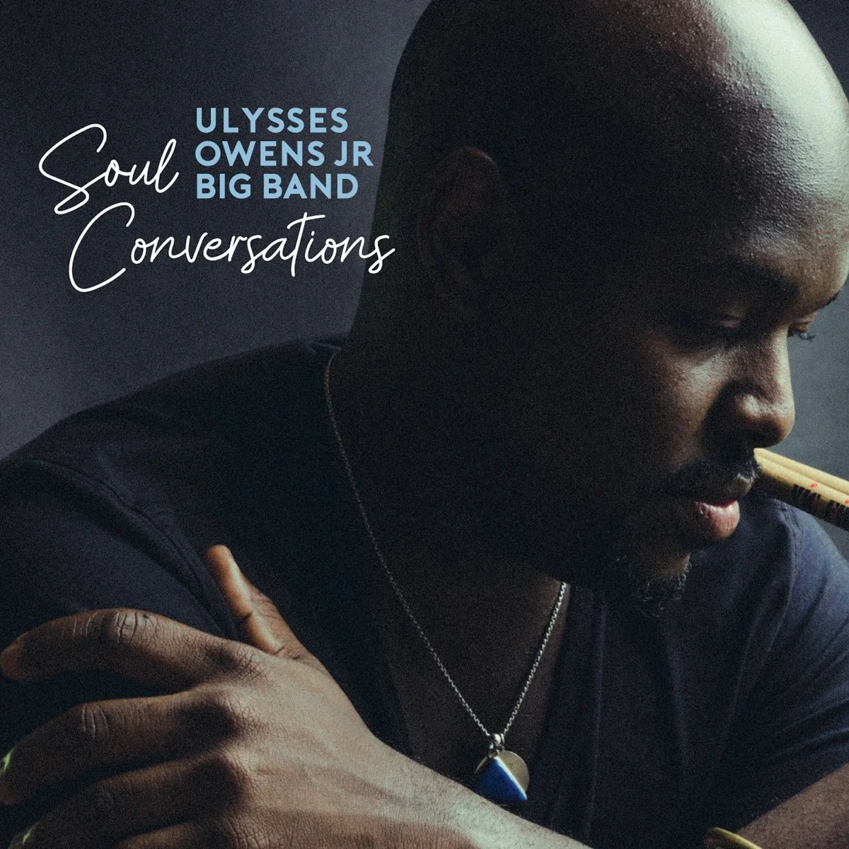 Ulysses Owens Jr. Big Band – Soul Conversations, 2021