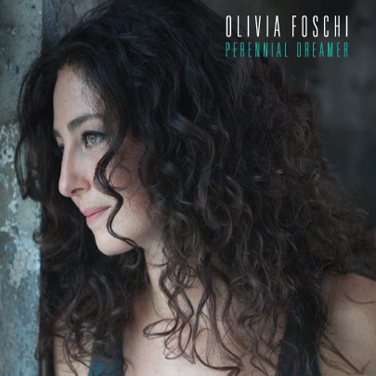 Olivia Foschi – Perennial Dreamer, 2015
