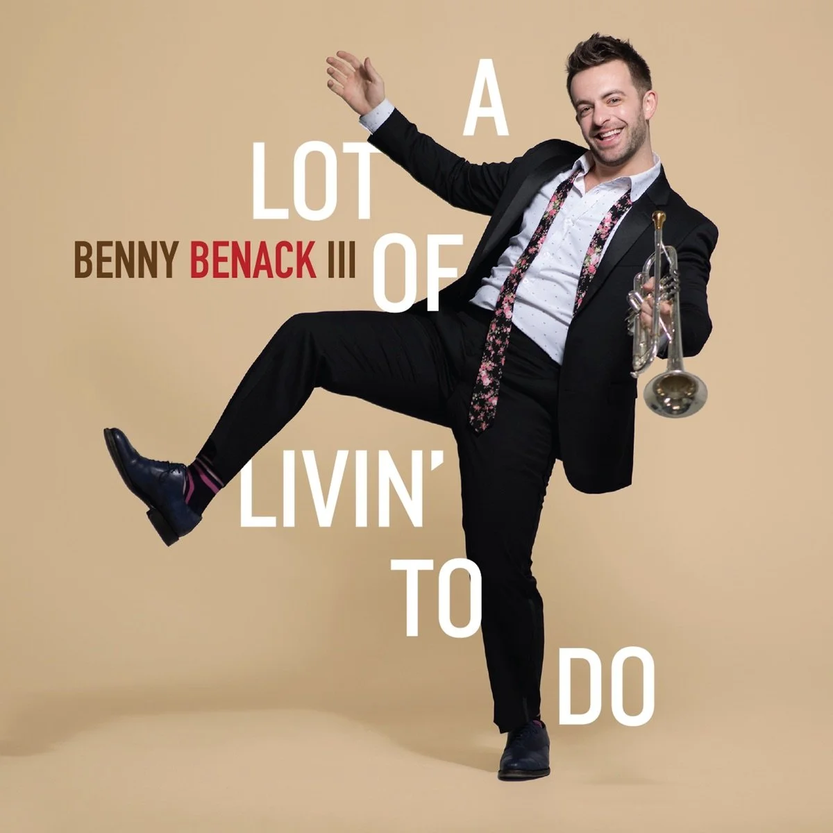 Benny Benack III – A Lot Living To Do, 2016