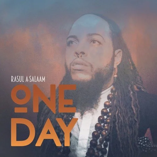 Rasul A Salaam – One Day, 2017