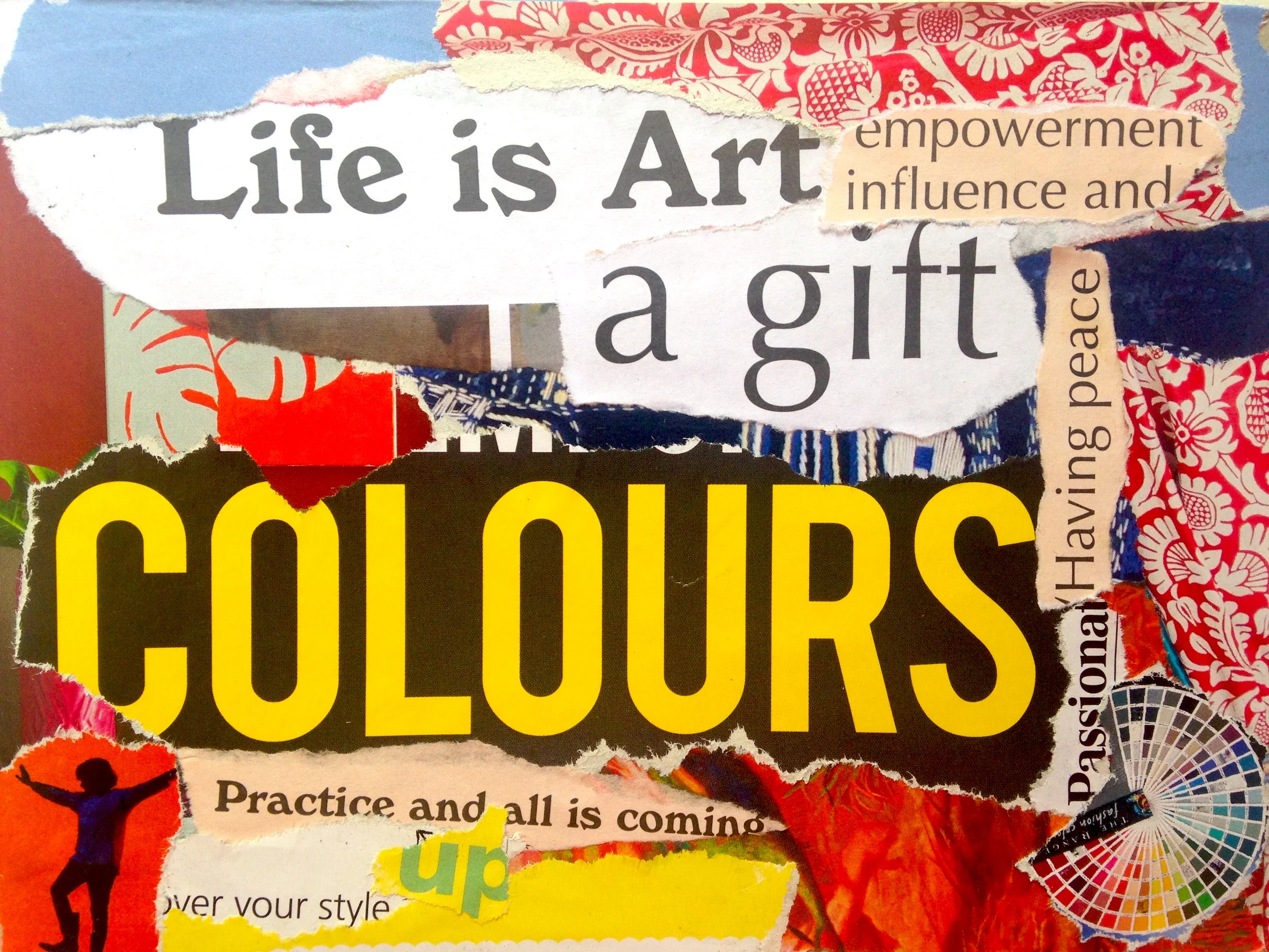 My 1st January 2019 Vision board ~ I am bringing more colour into my world, bringing empowerment and influence into all that I do. As a practice my art, all is coming. I am passionate and have peace in my life.