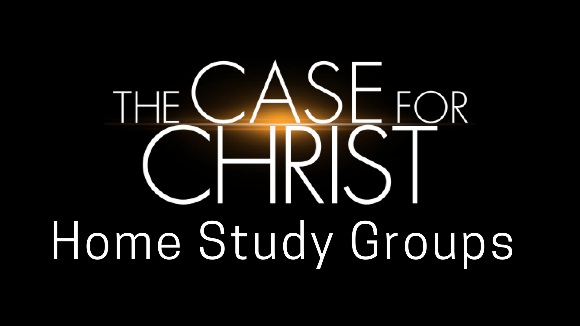 The Case for Christ Home Study Groups are for the Month of August. 