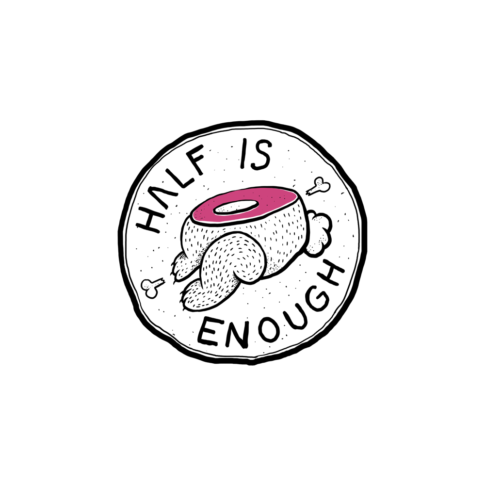 Half is Enough 02.png