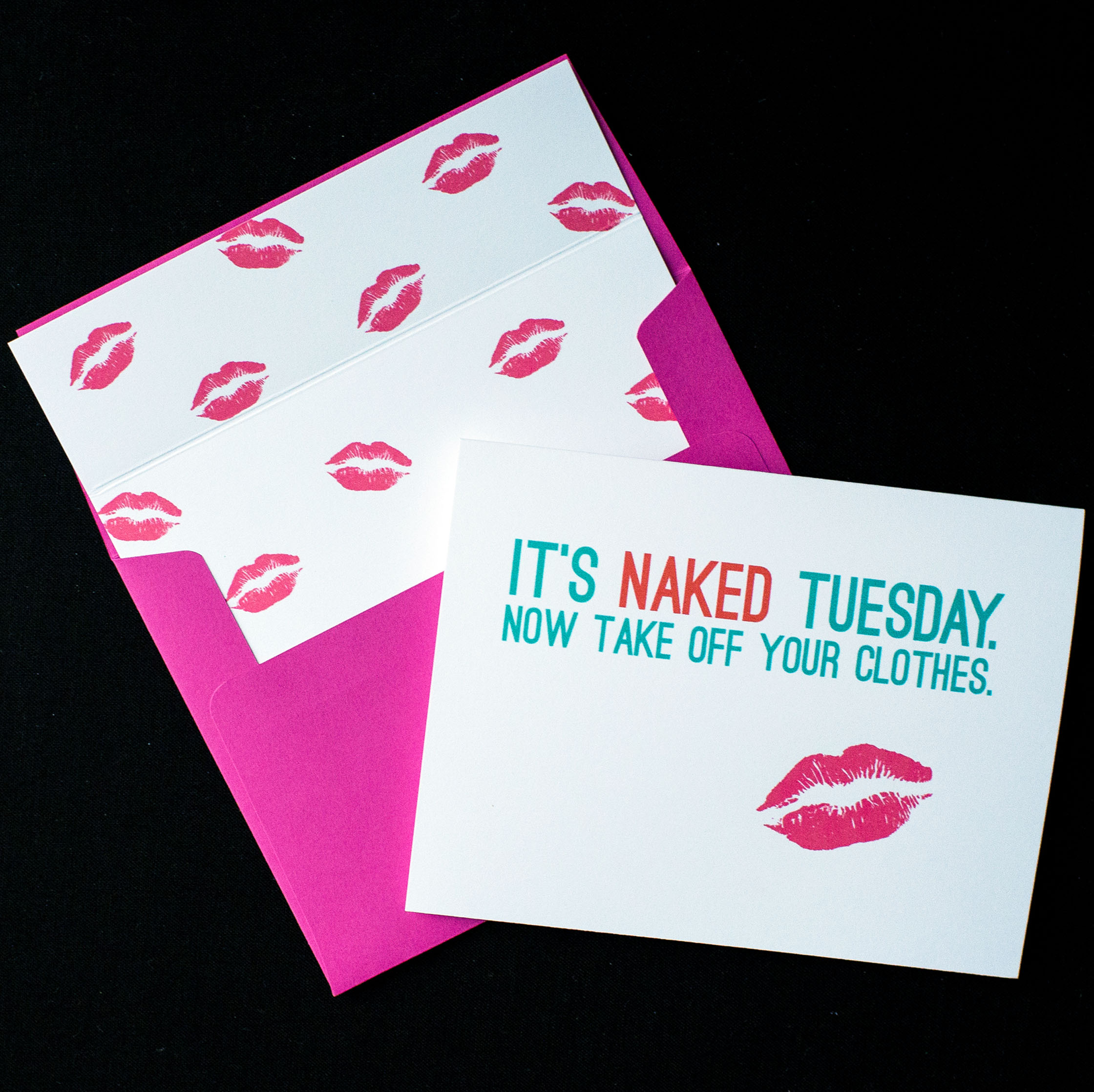 It's Naked Tuesday. Now Take Off Your Clothes. (Choose your day) Card