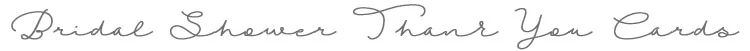 Bridal Shower Thank You Cards.jpg