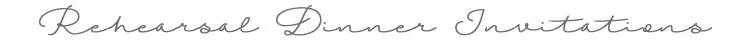 Rehearsal Dinner Invitations.jpg