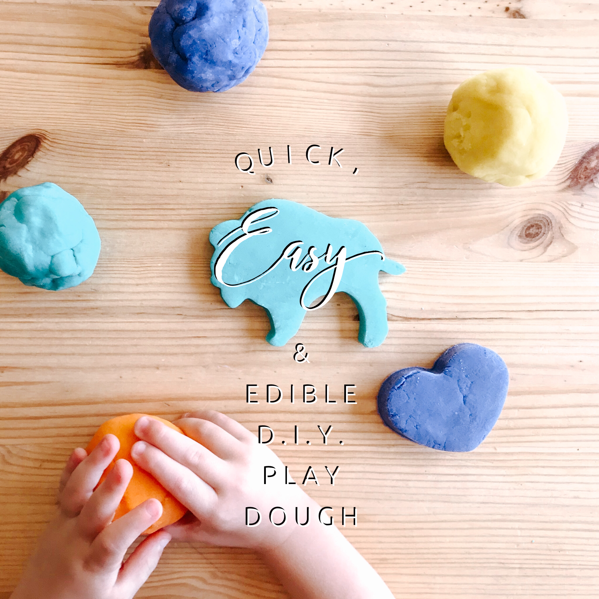 D.I.Y. Quick, Easy &amp; Edible Play Dough