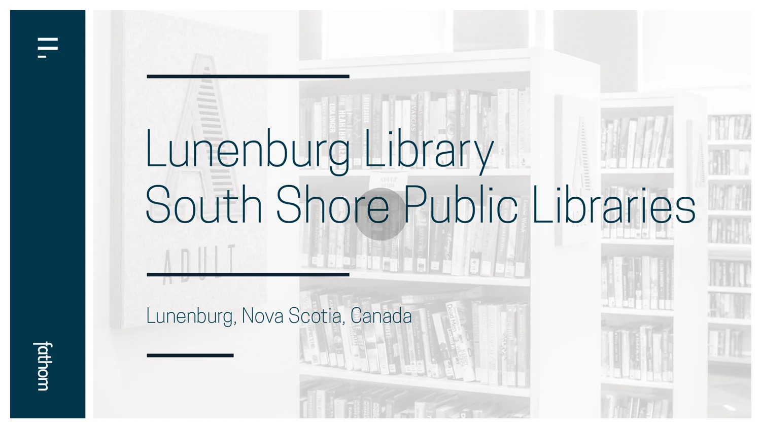 Lunenburg Library — Fathom