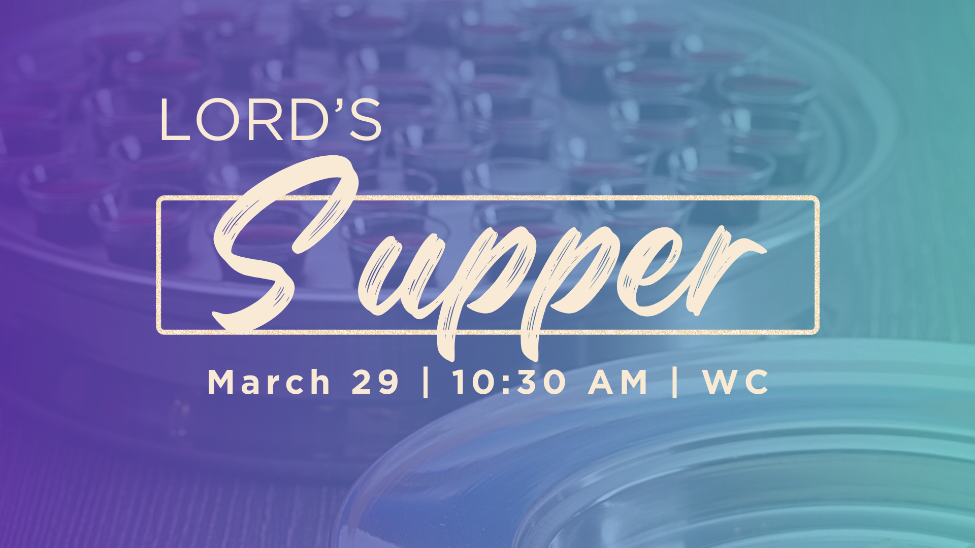 Lord's Supper Service