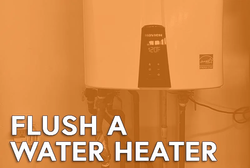 Getting Nerdy About Houses - How to Flush Your Water Heater