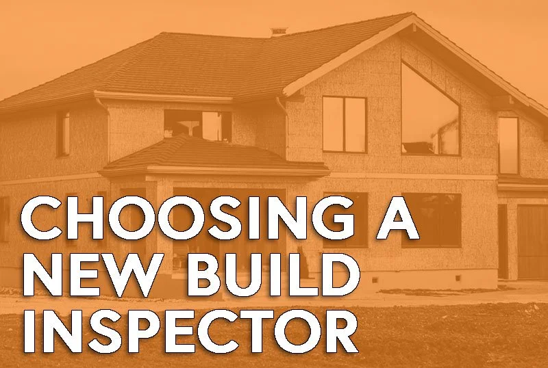 Choosing the Right Home Inspector for Your New Build