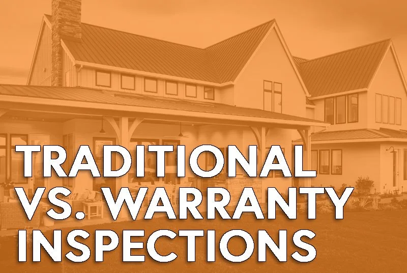 Traditional Home Inspections vs. Warranty Inspections: What You Need to Know