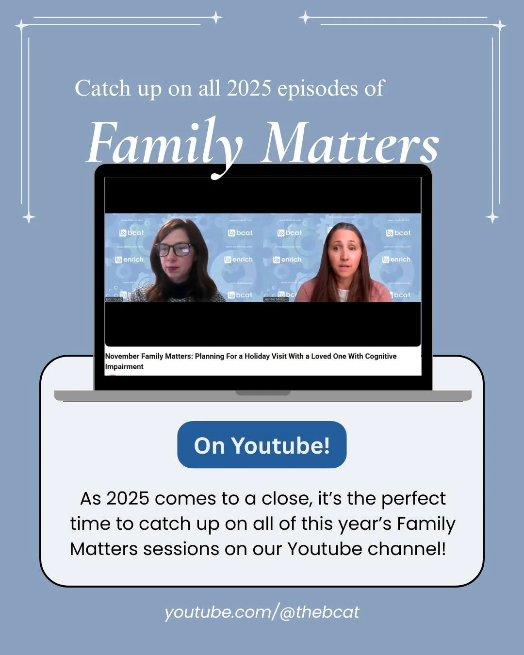As 2025 comes to a close, it's the perfect time to catch up on all of this year's Family Matters sessions on our Youtube channel. 

Find all of our episodes from the last year on our Youtube channel at youtube.com/@thebcat