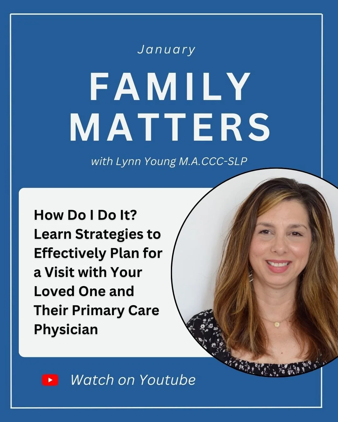 Watch January's Family Matters on the BCAT&reg; Youtube channel! 

This session covers the topic, "How Do I Do It? Learn Strategies to Effectively Plan for a Visit with Your Loved One and their Primary Care Physician."

The expert for this 