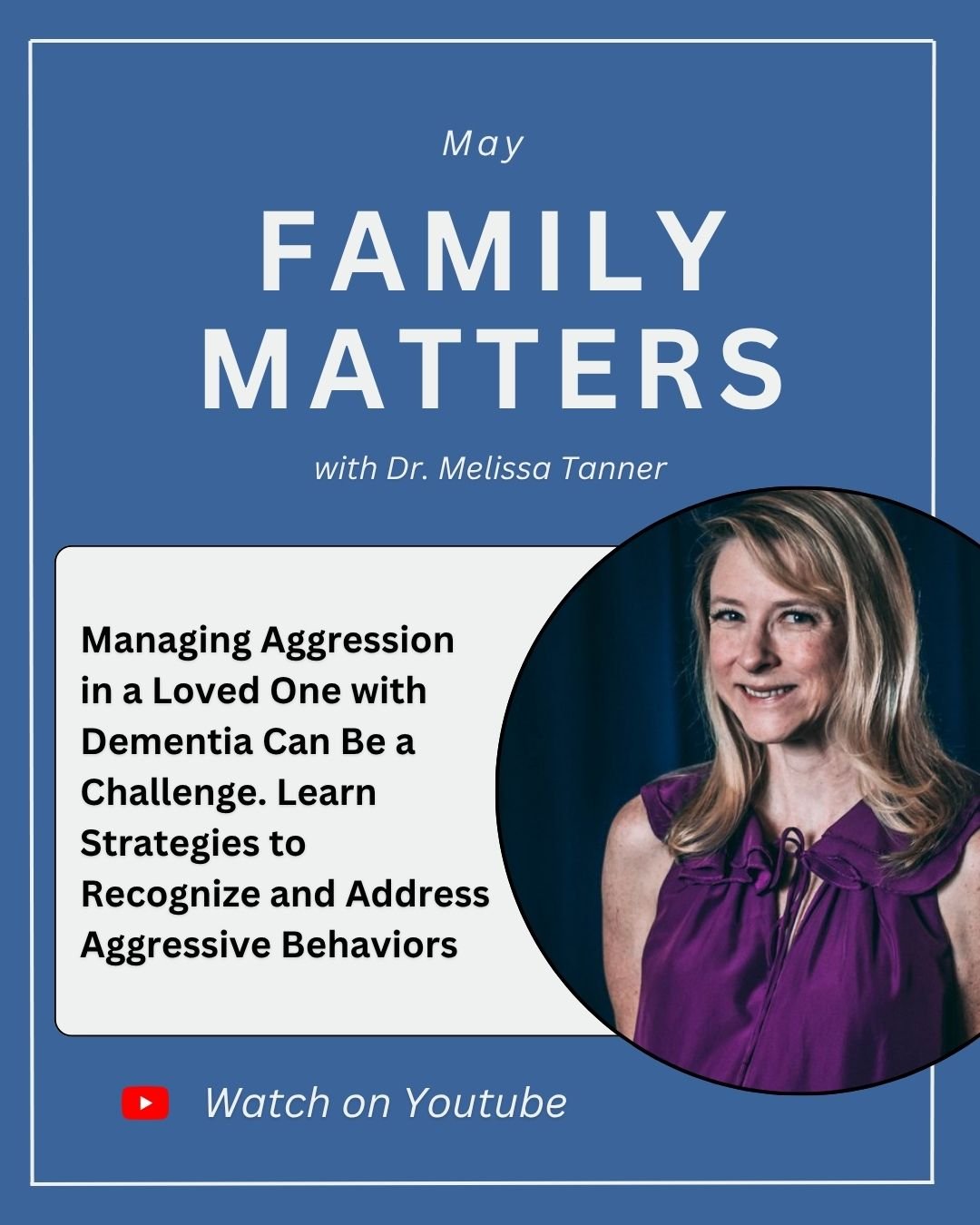 May's Family Matters session is now on the BCAT&reg; Youtube channel! 

The guest expert this session was Dr. Melissa Tanner who discussed the topic, "Managing Aggression in a Loved One with Dementia Can Be a Challenge. Learn Strategies to Recog