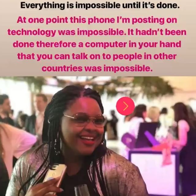 Everything is impossible until someone does it.
💖At one point electricity was impossible.
💖At one point this iPhone that I&rsquo;m holding in my hand was impossible.
💖At one point the car that we are all driving was impossible.

Everything that we