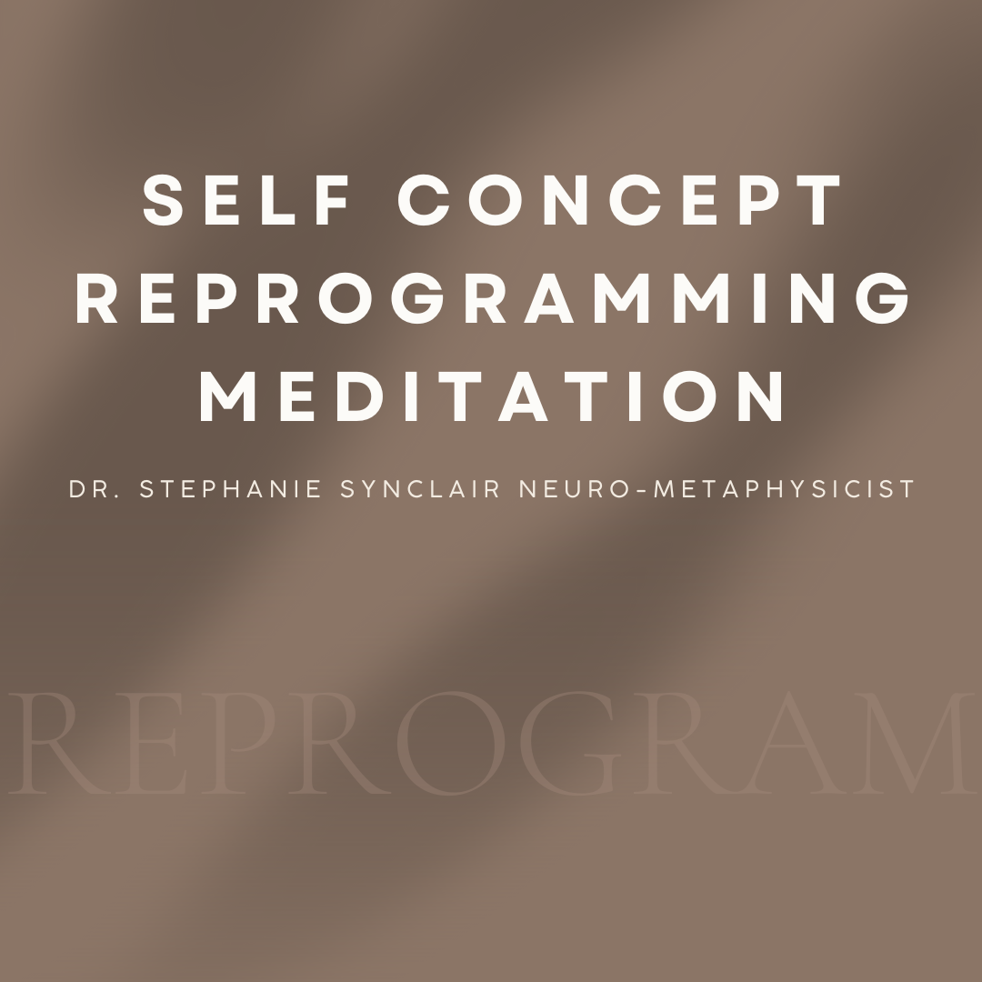 Self Concept Reprogramming Meditation