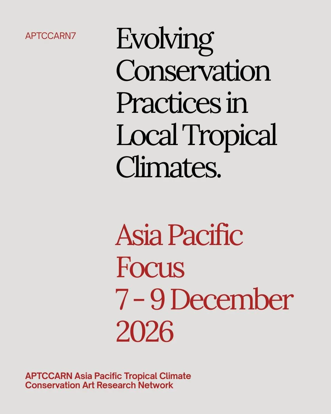 Join us at APTCCARN7 from December 7-9, 2026, to explore evolving cultural conservation practices in tropical climates. Dive into discussions on cultural heritage, decolonization, and community engagement across Southeast Asia. Submit your ideas by J