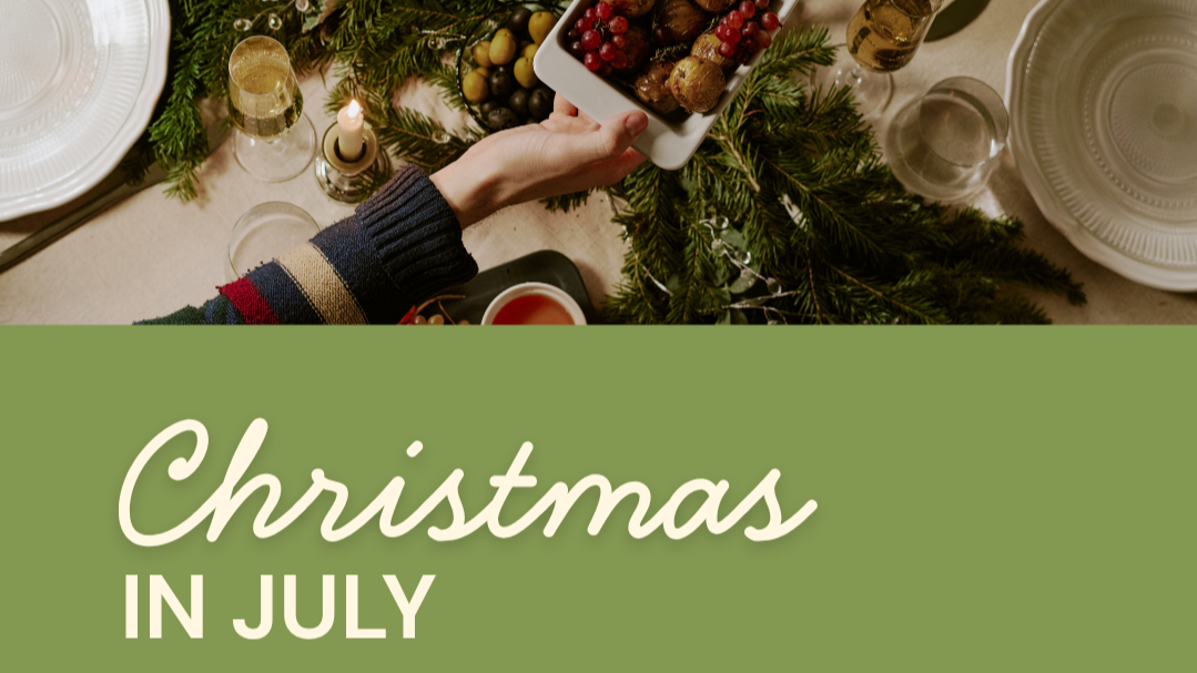 Christmas in July | Friday 24th July