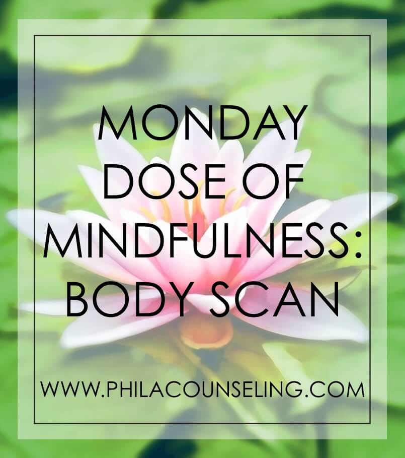 Mental Health and Wellness Blog — Monday Dose of Mindfulness: The Body Scan  | Jaclyn Alper, MA, LPC