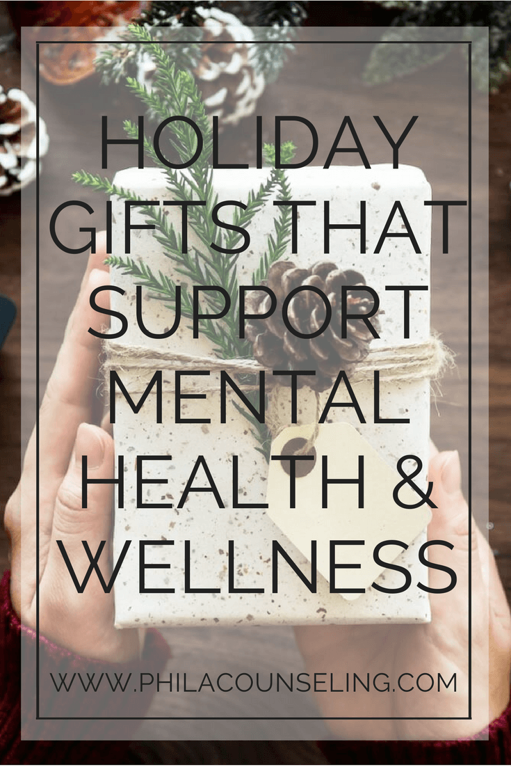 HOLIDAY GIFTS THAT SUPPORT MENTAL HEALTH & WELLNESS