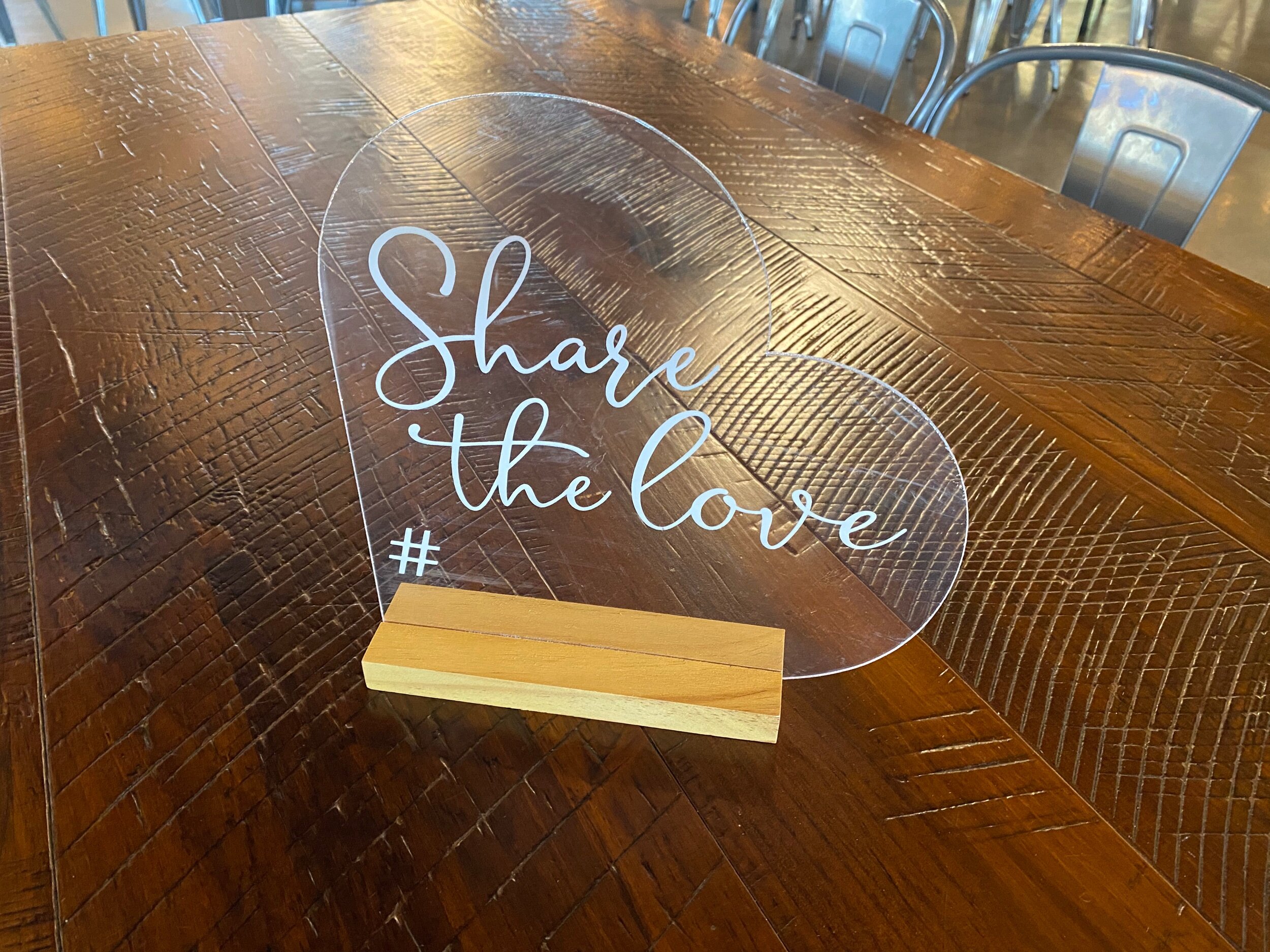 Share the Love "heart" acrylic sign