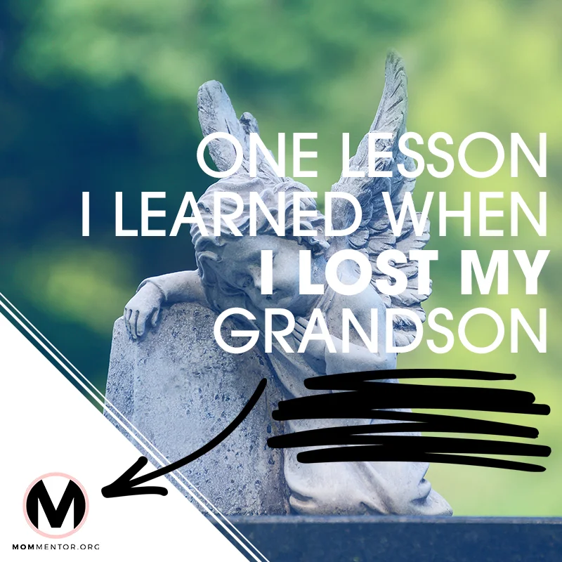 LESSON LEARNED FROM LOSS OF GRANDSON 800x800.jpg