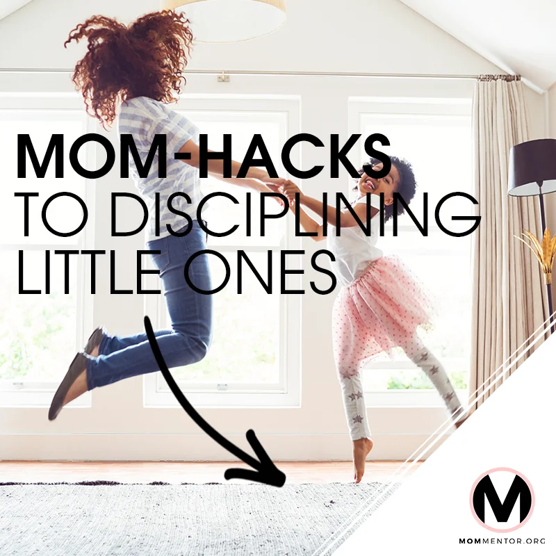 Mom-hacks to Disciplining Little Ones Cover Page Image 800x800 PINTEREST.jpg