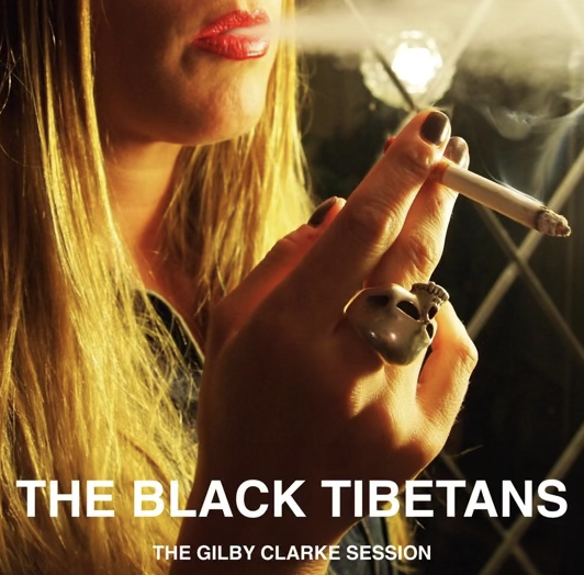 the black tibetans - gilby clarke sessions