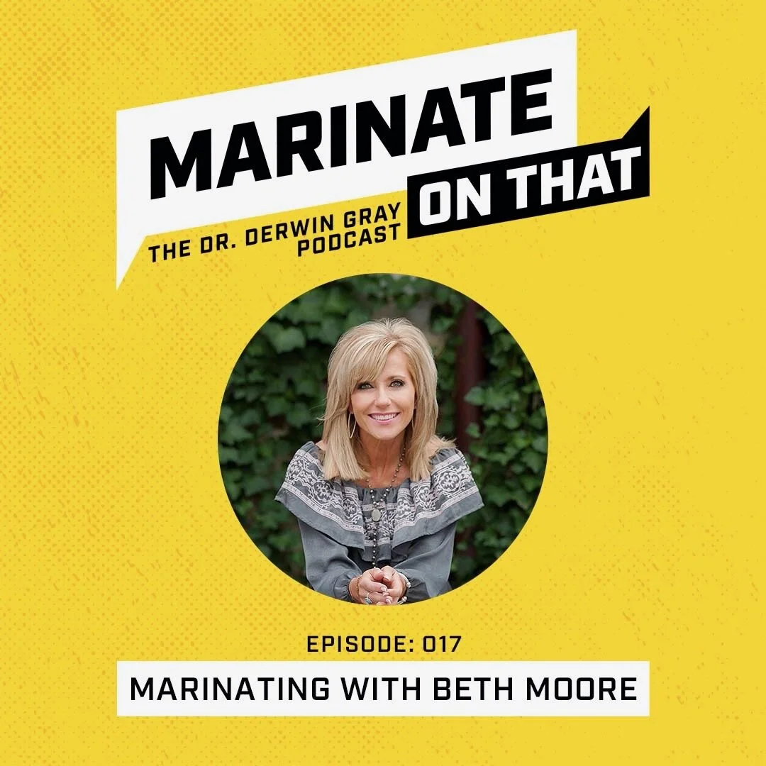 Episode 017 - Marinating with Beth Moore