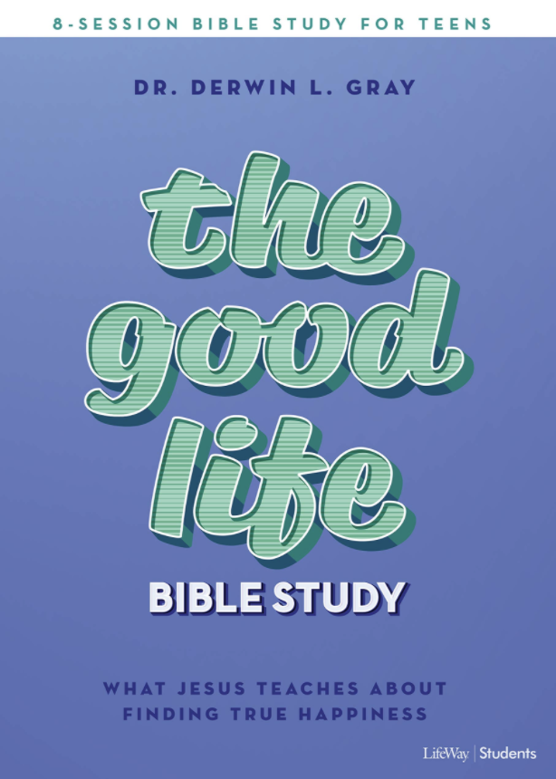 The Good Life: Teen Bible Study