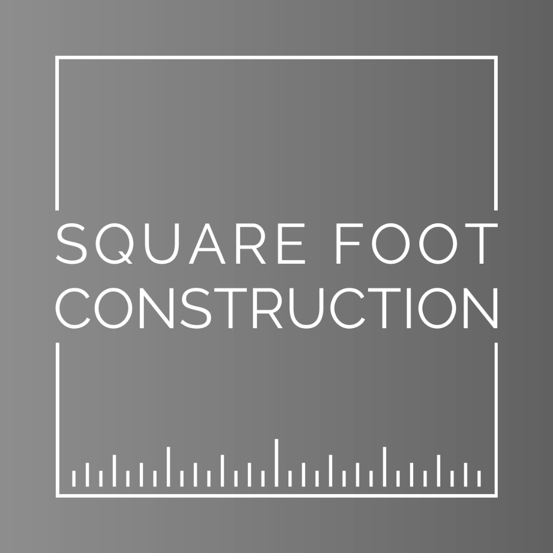 Square Foot Construction