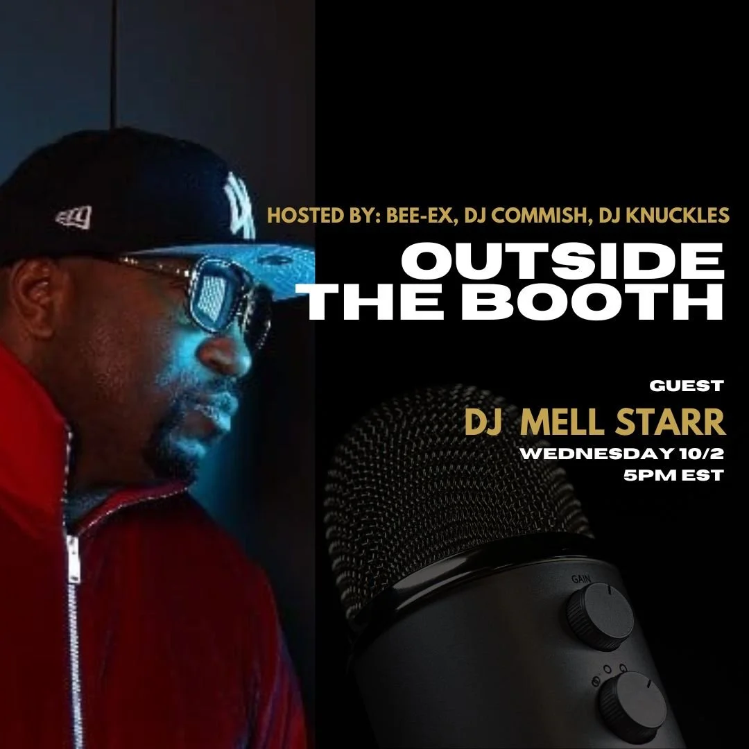 Outside The Booth Episode 3 w/ DJ Mell Starr