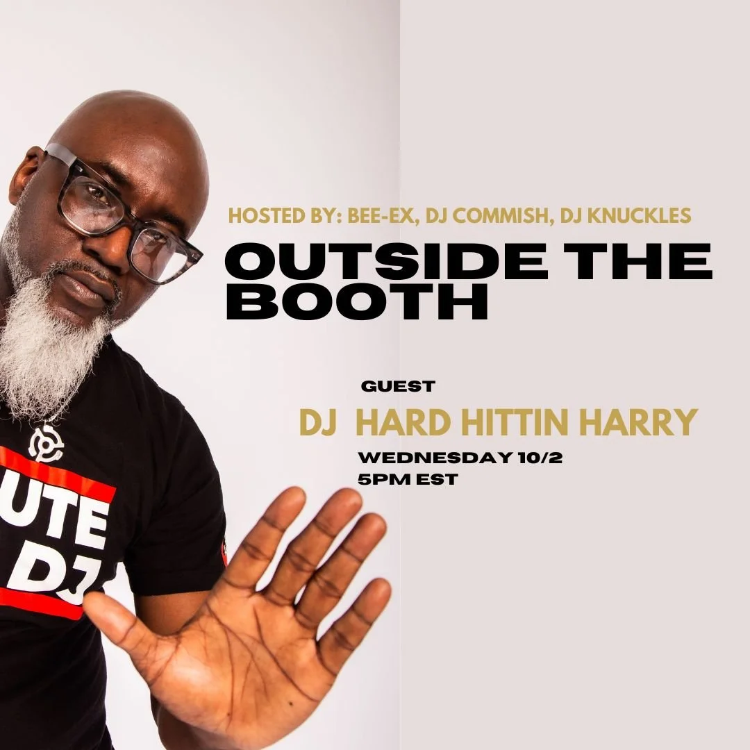 Outside The Booth Episode 8 w/ DJ Hard Hittin Harry