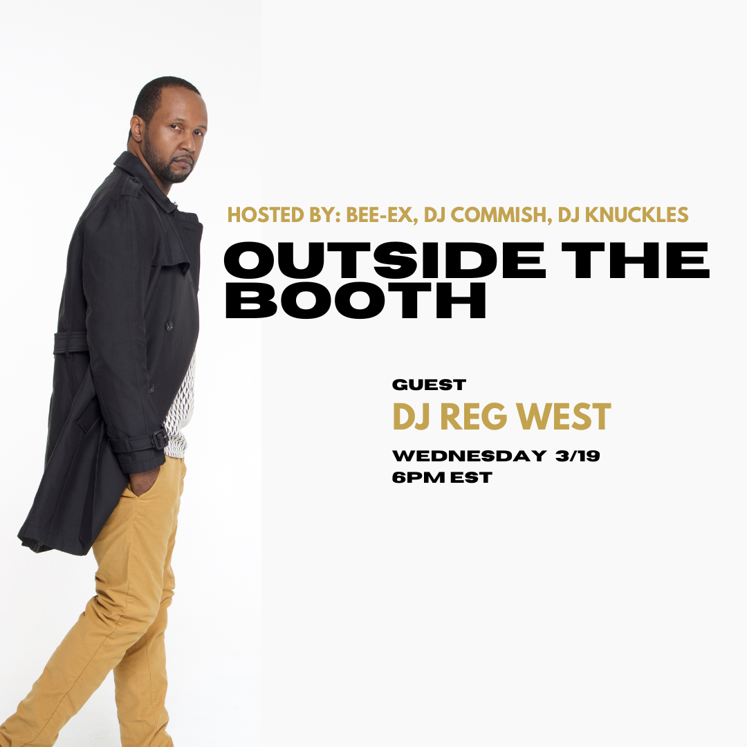 Outside The Booth | Ep. 19 | DJ Reg West